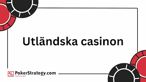 Bästa Utländska Casino Din Guide till Topplistor och Recensioner